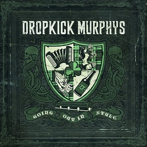 Dropkick-murphys-going-out-in-style