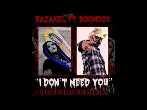 Razakel ft Boondox “I Don’t Need You” *2012 Muerta Single*
