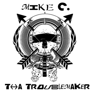 Mike C - Tha Troublemaker