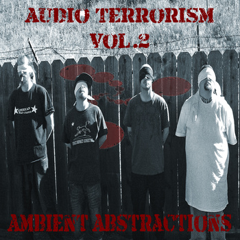 ambient abstractions - audio terrorism vol 2