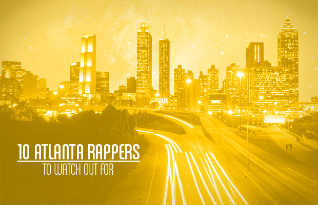 10_atlanta_rappers_tolook_for