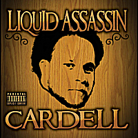Liquid Assassin- Cardell