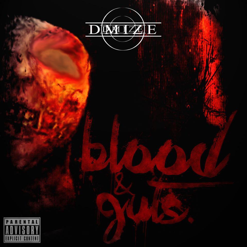 Dmize- Blood and guts