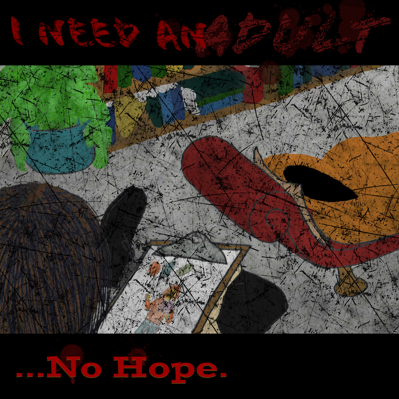 I Need An Adult - No Hope