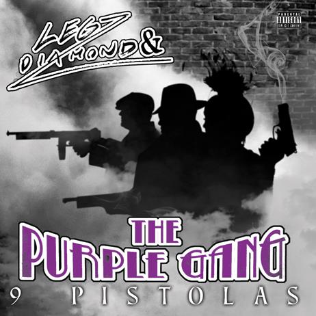 Legz Diamond & The Purple Gang - 9 Pistolas