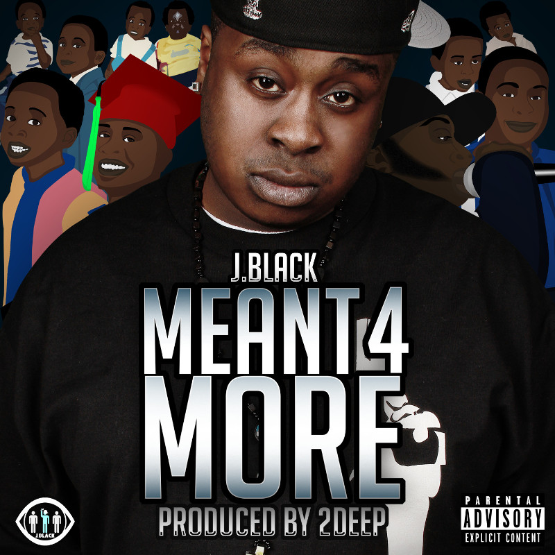 j black - meant 4 more