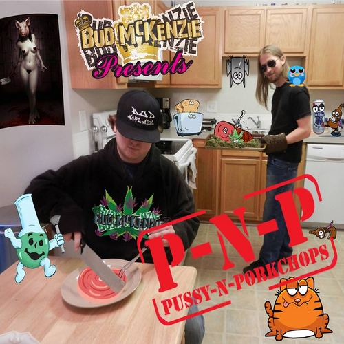 Bud_Mckenzie_Presents_Pussy_n_Porkchops