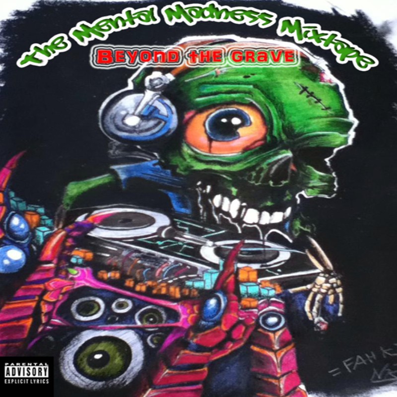 Mental Madness Mixtape - Beyond The Grave