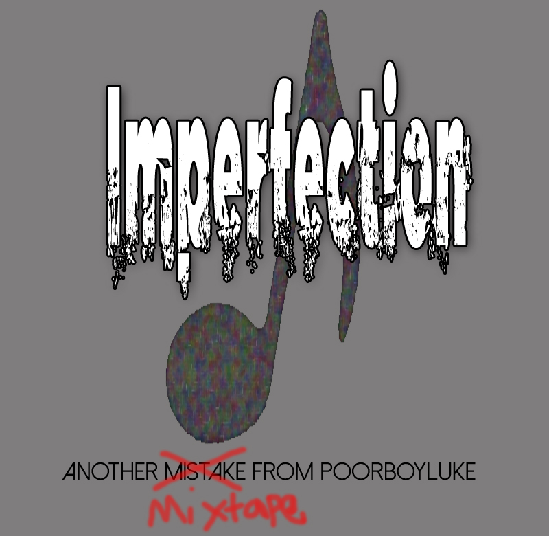 PoorBoyLuke - Imperfection