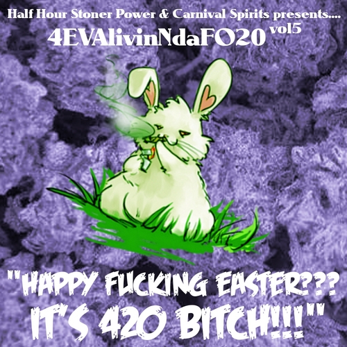 Various_Artists_Happy_Fucking_Easter_Its_420_B-front-large