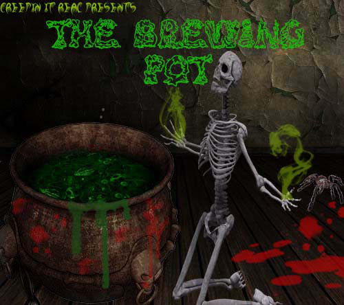 CreepinItReal_TheBrewingPot