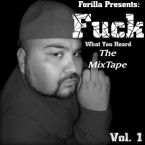 Forilla_Fck_What_You_Heard_Vol_1-front-large