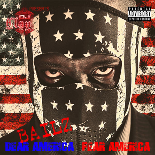 BAILZ_Dear_America_Fear_America_the_Mixxtape-front-medium