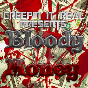 creepinitreal_bloodymoney