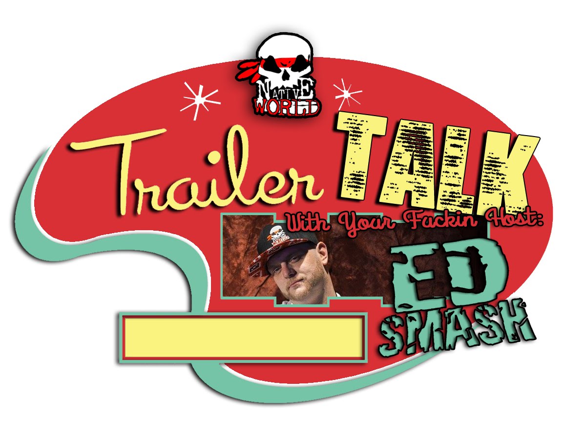 Ed Smash – “Trailer Talk: Episode 0.5”