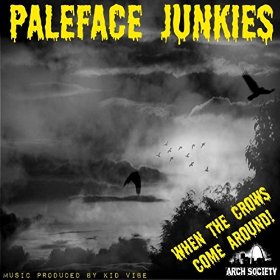 palefacejunkies_whenthecrows