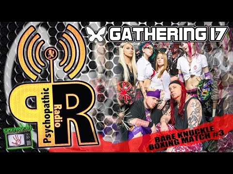 Psychopathic Radio Bare Knuckle Boxing #3 & #4 at GOTJ17 with WOLFPAC