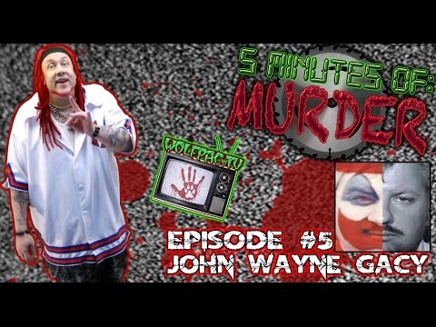 5 Minutes of Murder Serial Killer Profile Episode #5 featuring “John Wayne Gacy” – WOLFPAC
