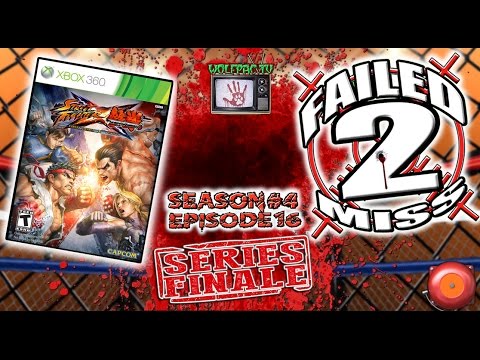 Failed 2 Miss S4E16 – Street Fighter X Tekken