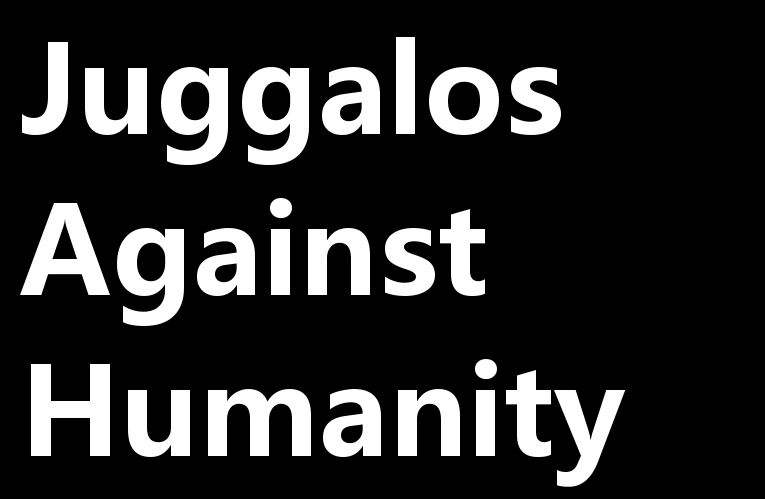 juggalosagainsthumanity