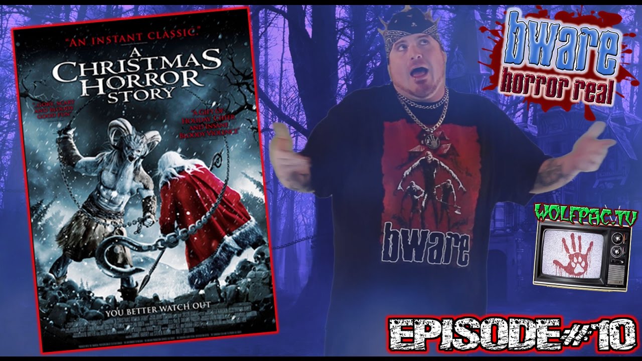 Wolfpac – Bware Horror Real Horror Review Episode #10 “A Christmas Horror Story”