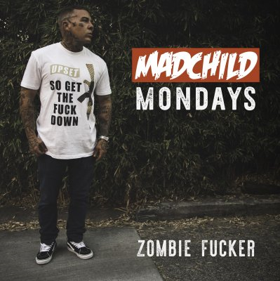 Madchild Mondays