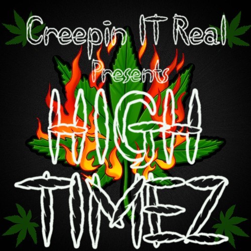 creepinitreal_highTIMEZ