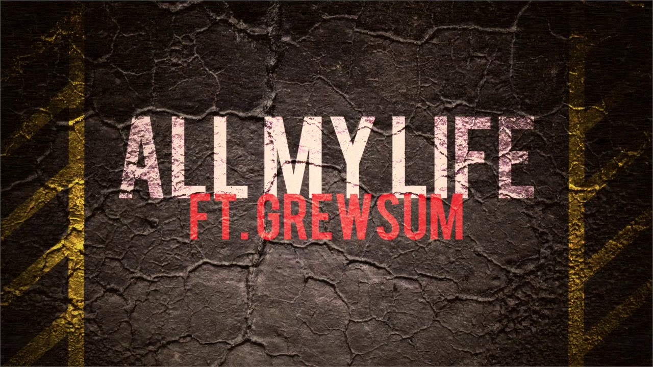 Grimm Gutter – All My Life ft. GrewSum (Audio Only)