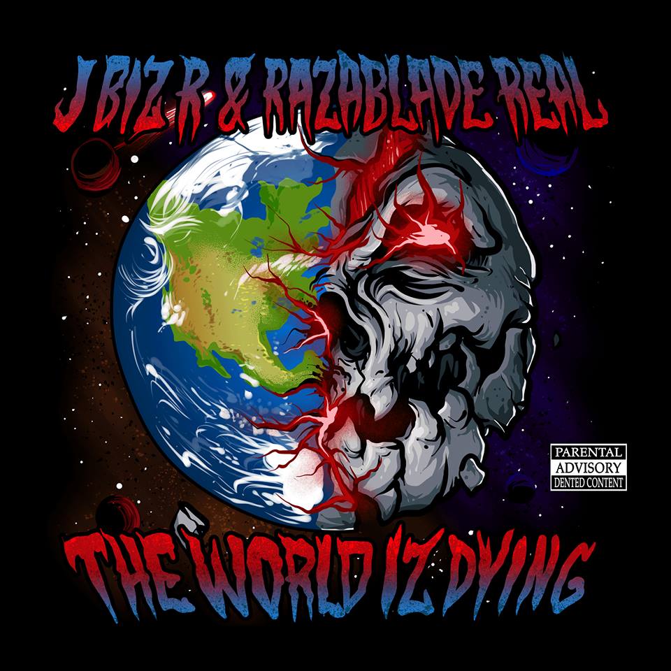 jbizr&razabladereal_theworldizdying
