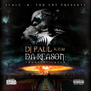 DJ_Paul_KOM_Da_Reason_Thank_Me_Later-front
