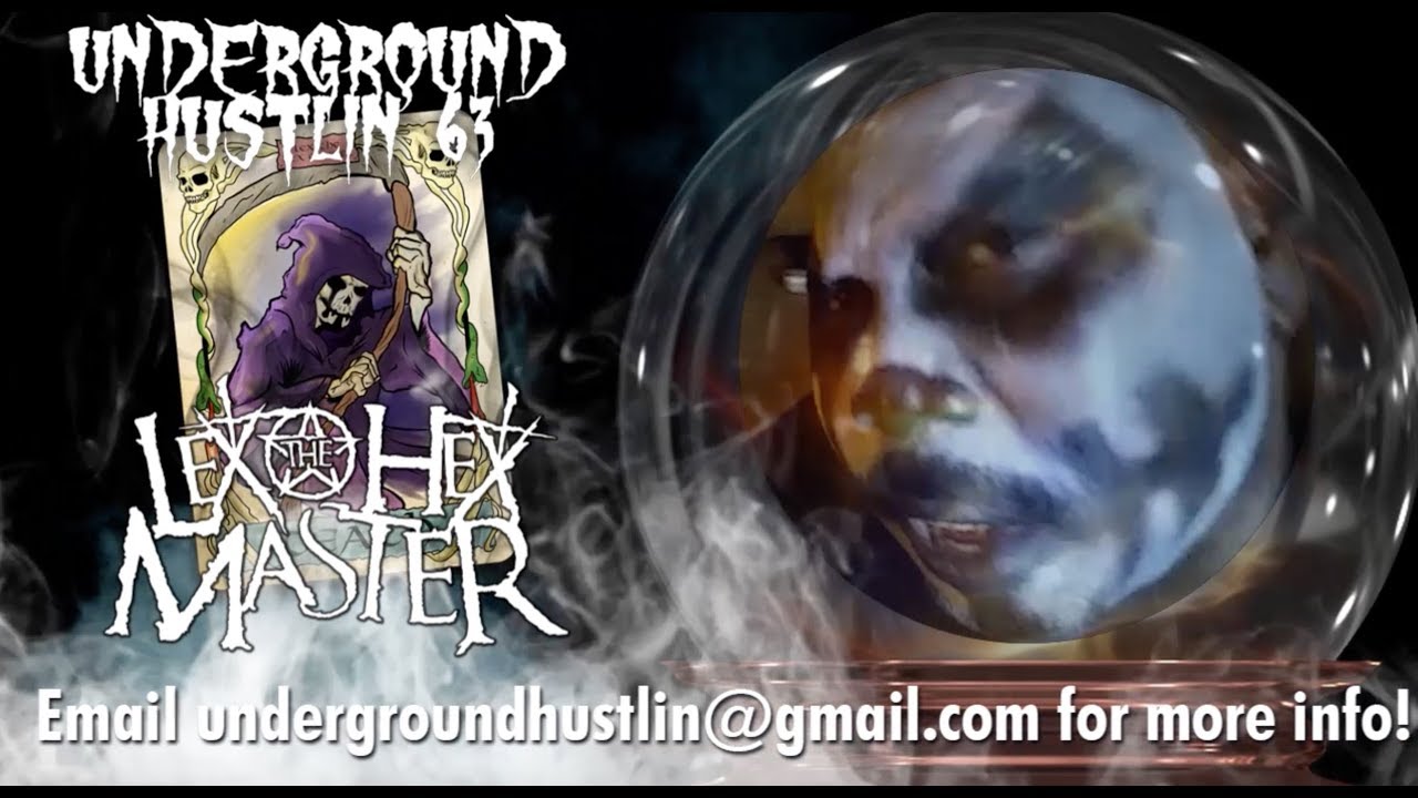Lex The Hex Master Hosts Underground Hustlin’ Volume 63!