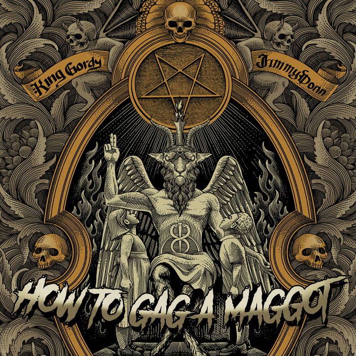 How To Gag a Maggot