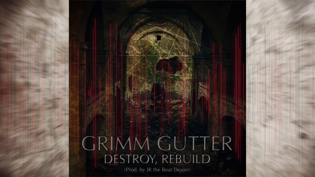 Grimm Gutter – Destroy, Rebuild (Audio)