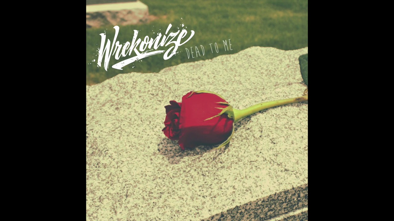 Wrekonize – “Dead To Me” (Over Ratatat’s “Mirando” Beat)