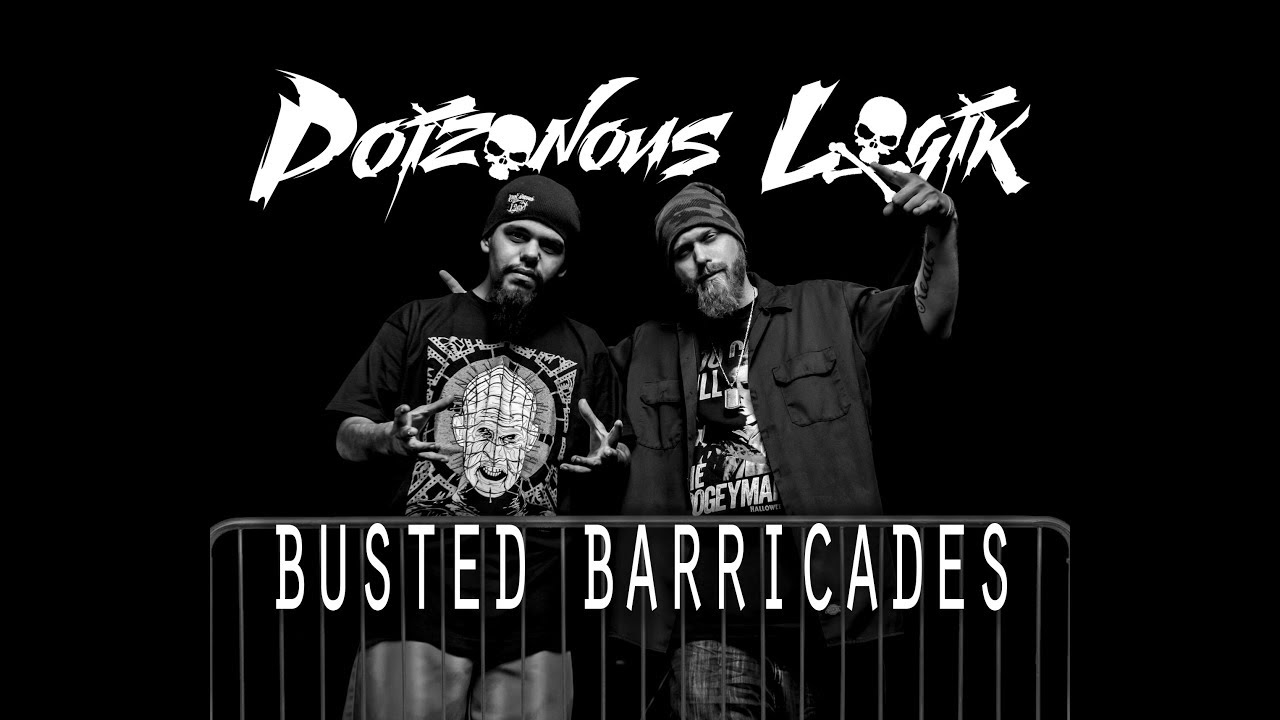 Poizonous Logik – Busted Barricades [Official Music Video]