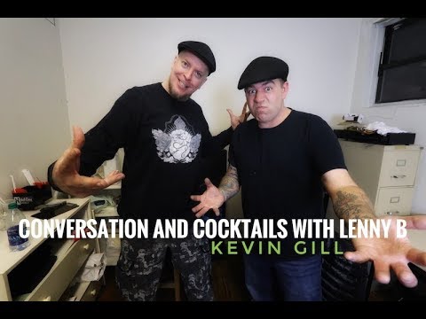 Kevin Gill Interviewed by Conversations and Cocktails with Lenny B