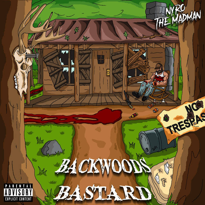 Nyro The MadMan - Backwoods Bastard