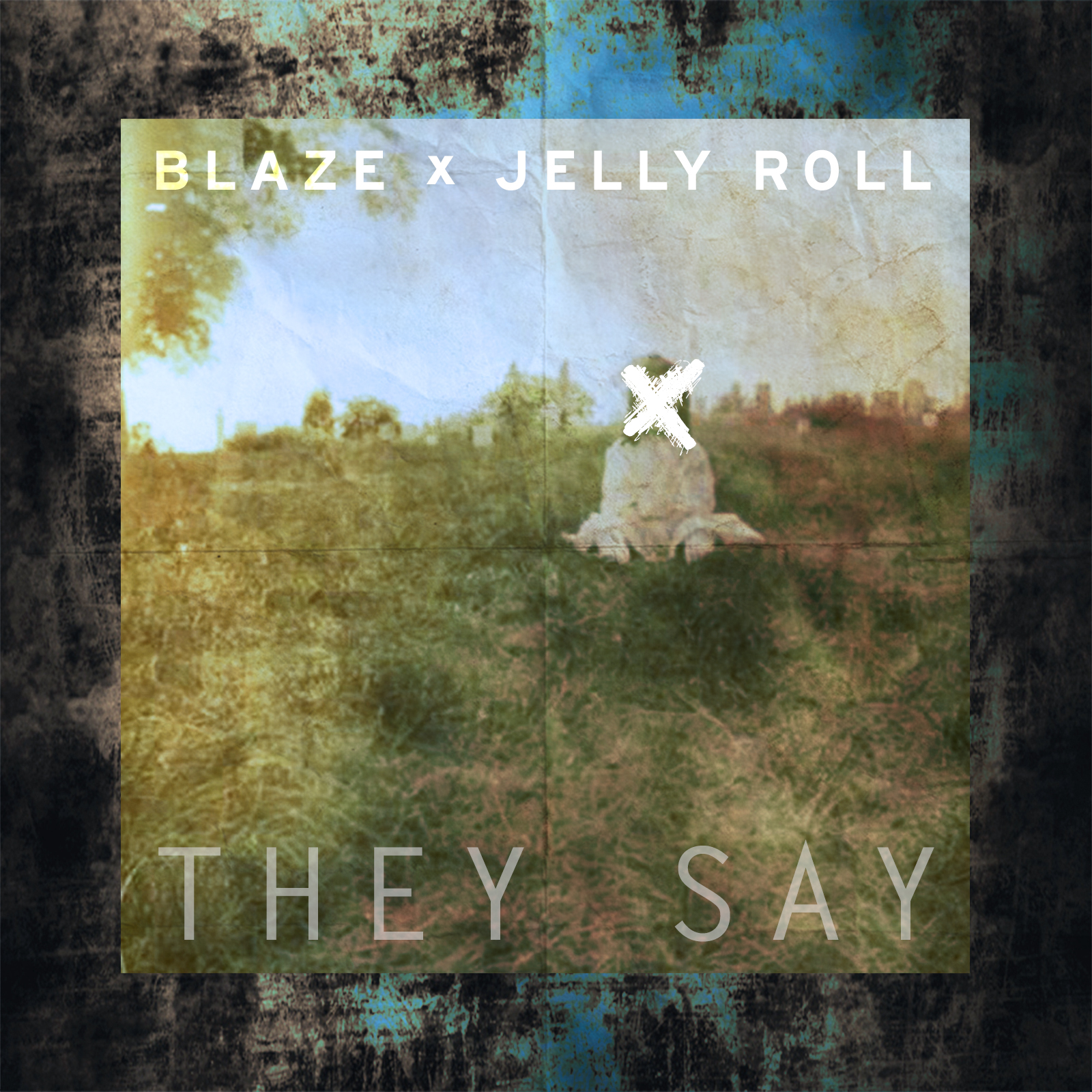 Blaze & Jelly Roll - They Say Single
