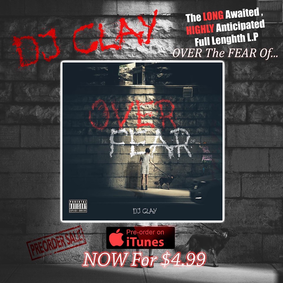 DJ Clay Over Fear