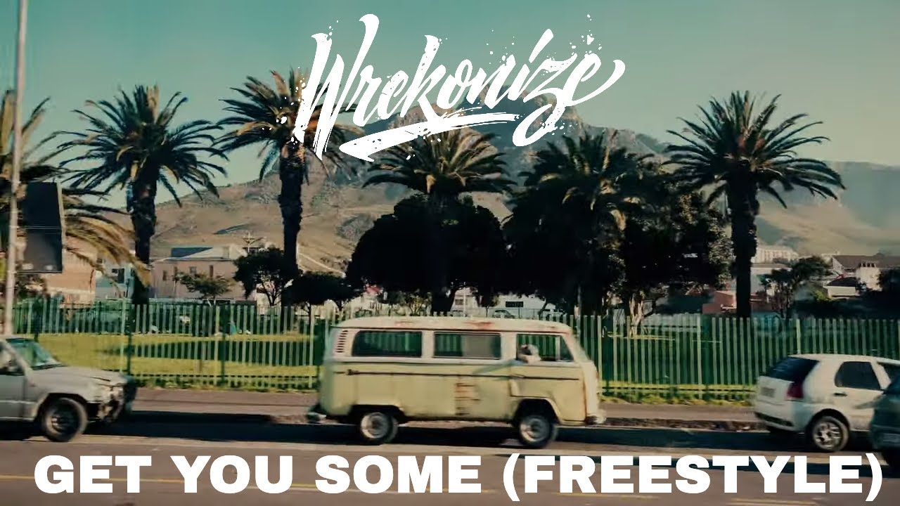 Wrekonize – “Get You Some” (Freestyle)