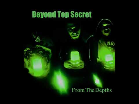 Beyond Top Secret – “From the Depths” [Official Audio]