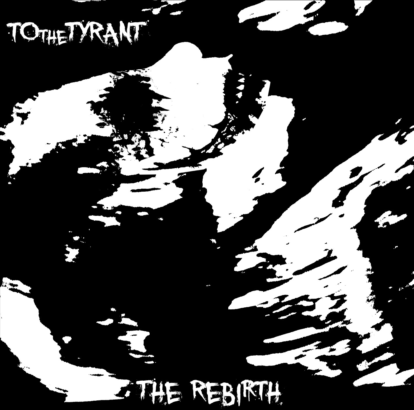 TOtheTYRANT_TheRebirth