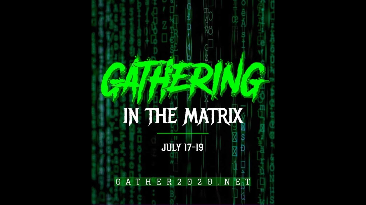 Gathering In The Matrix Infomercial Officially Drops!