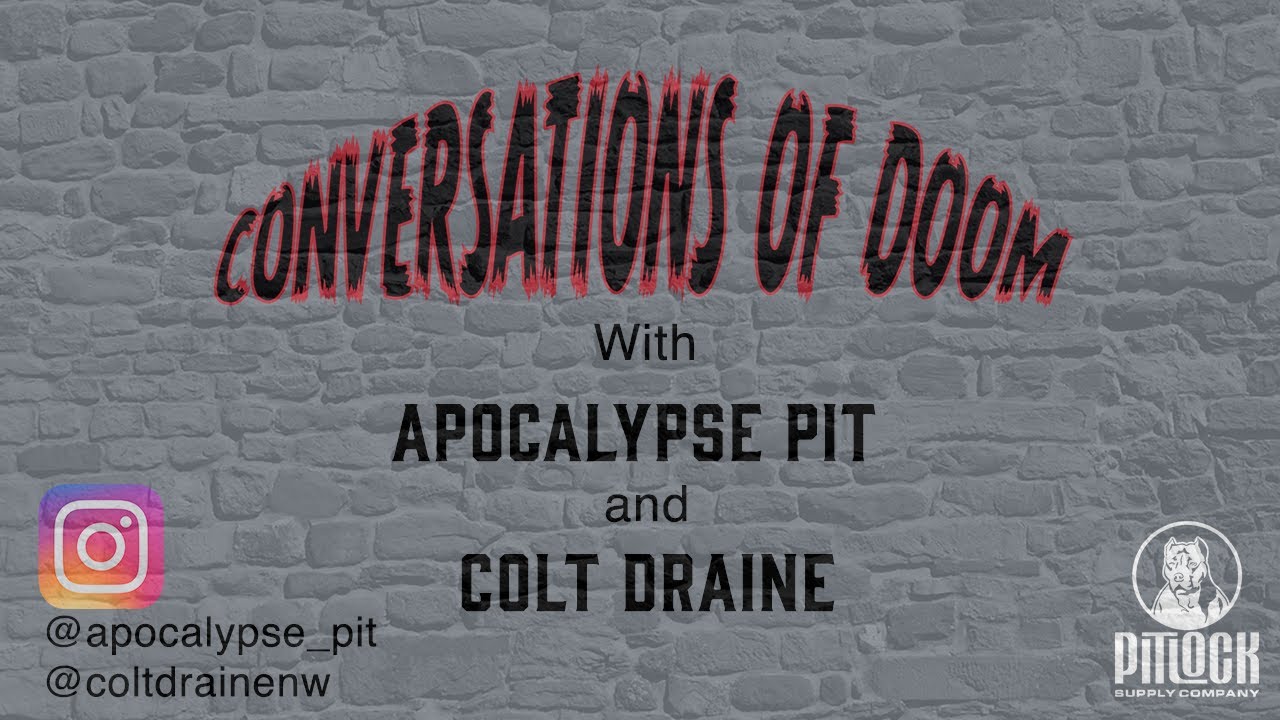 Conversations of Doom With Apocalypse Pit of Doomsday Productions and Colt Draine Pilot/Episode1