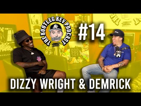 The Bootleg Kev Podcast #14: Dizzy Wright & Demrick