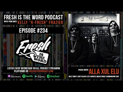 Fresh Is The Word Podcast #234: Alla Xul Elu