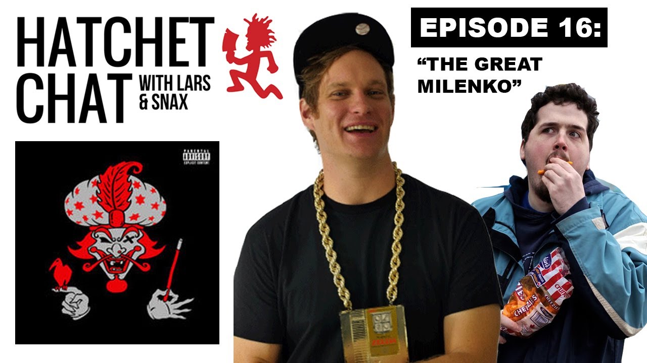 “Hatchet Chat w/ Lars & Snax” (Ep. 16: The Great Milenko)