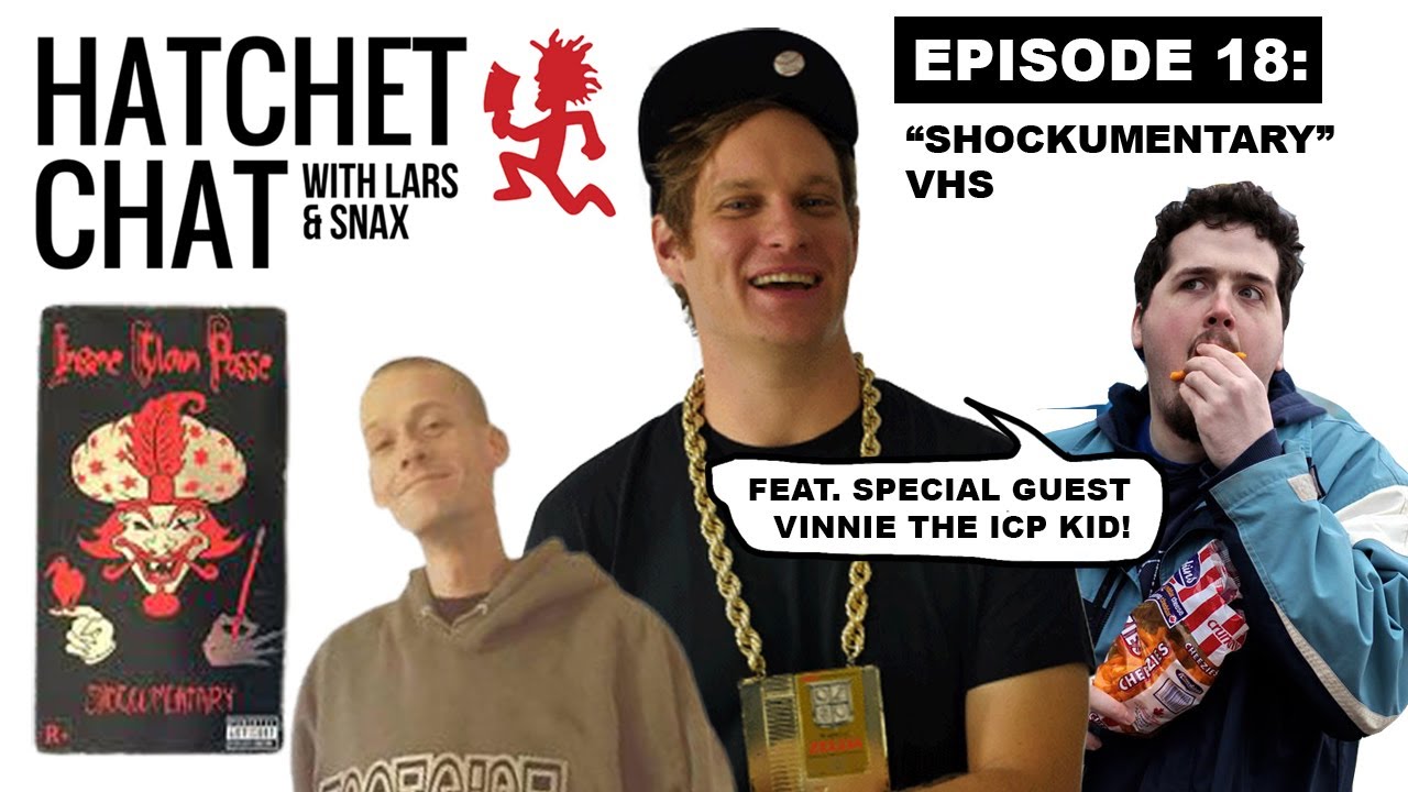“Hatchet Chat w/ Lars & Snax” (Ep. 18: Shockumentary VHS) (FEAT. VINNIE THE ICP KID)