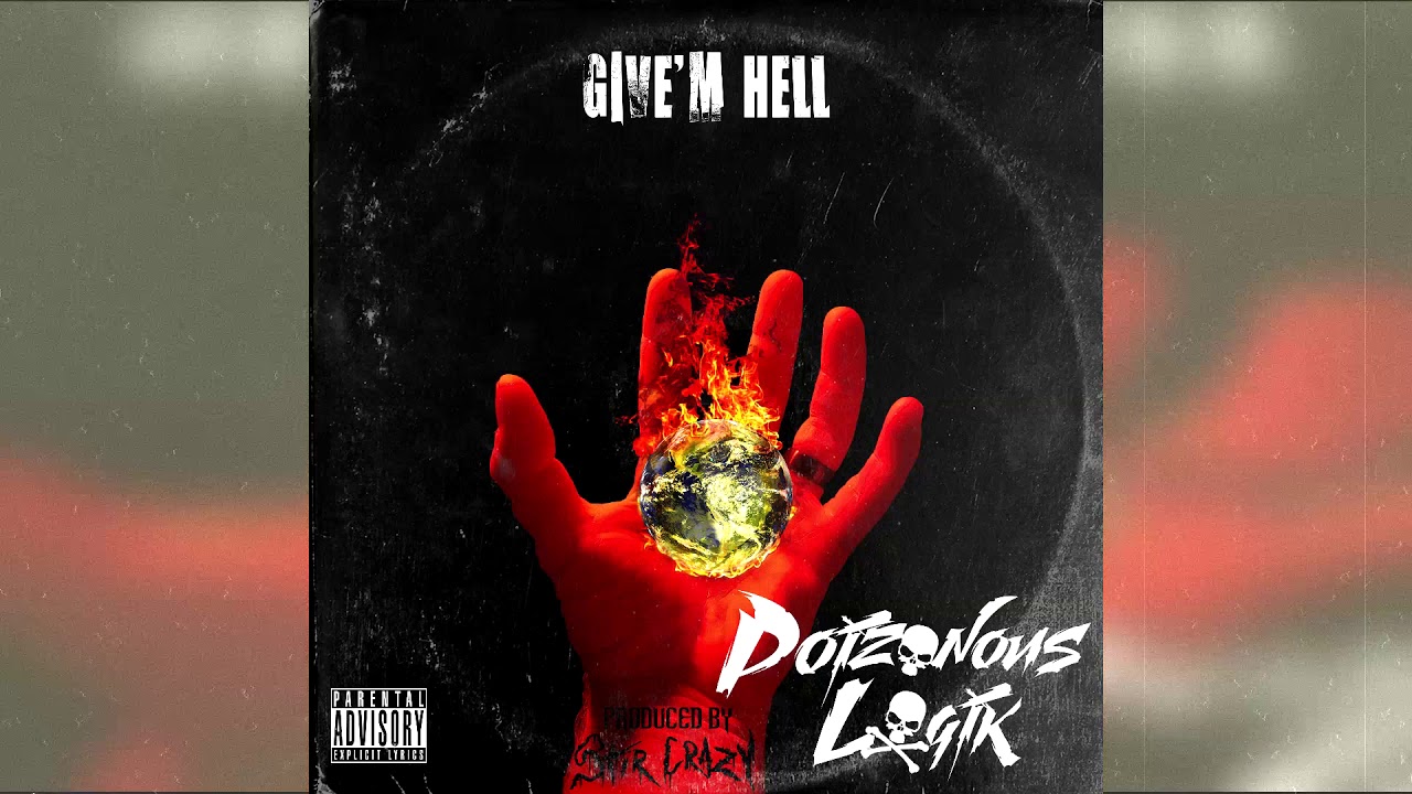 Poizonous Logik – Give’m Hell [Official Video]