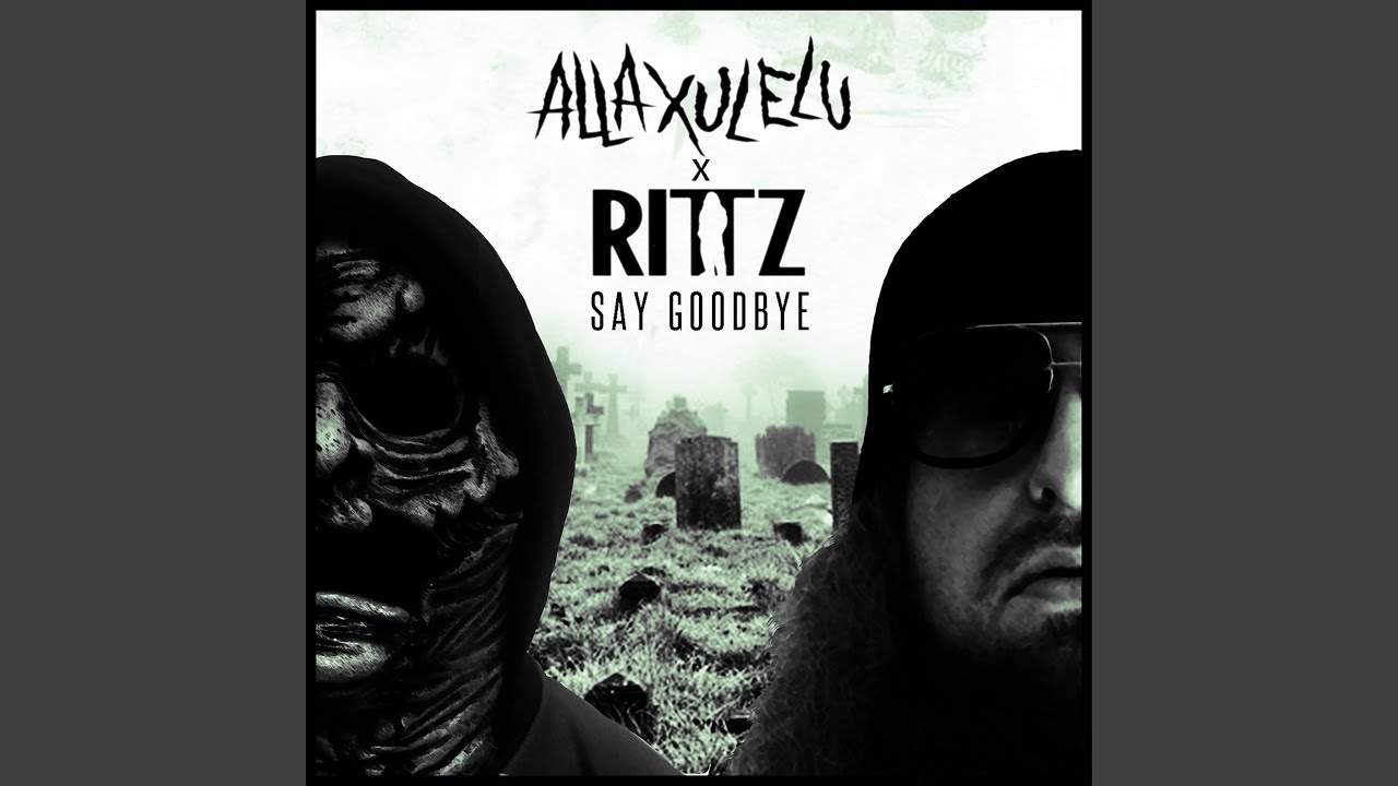 Alla Xul Elu Unleashes Emotional Single “Say Goodbye” With RITTZ!